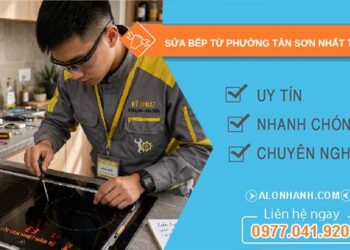 sửa bếp từ phường Tân Sơn Nhất