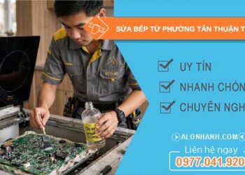 sửa bếp từ phường Tân Thuận