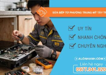 sửa bếp từ phường Trung Mỹ Tây