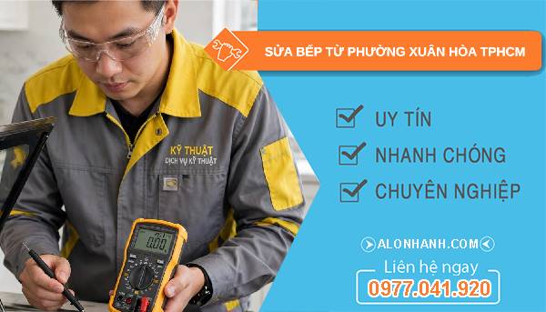 sửa bếp từ phường xuân hoà uy tín