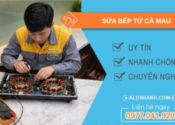 sửa bếp từ tại Cà Mau