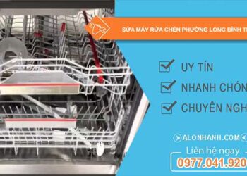 sửa máy rửa chén phường Long Bình TPHCM