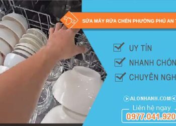 sửa máy rửa chén phường Phú An TPHCM