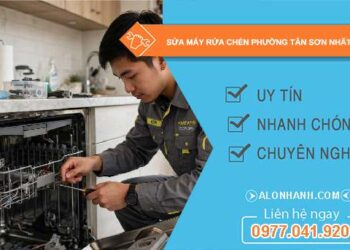 sửa máy rửa chén phường Tân Sơn Nhất