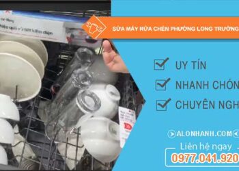 sửa máy rửa chén tại Long Trường