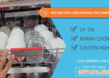 sửa máy rửa chén tại Tân Thành