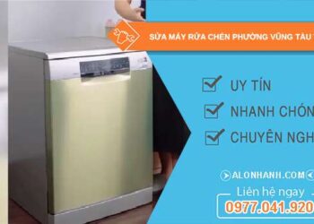 sửa máy rửa chén tại Vũng Tàu